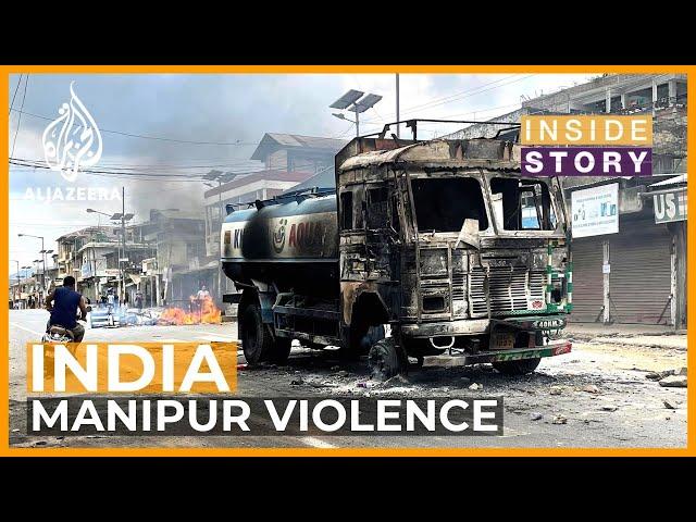 Ethnic violence in India's Manipur | Inside Story