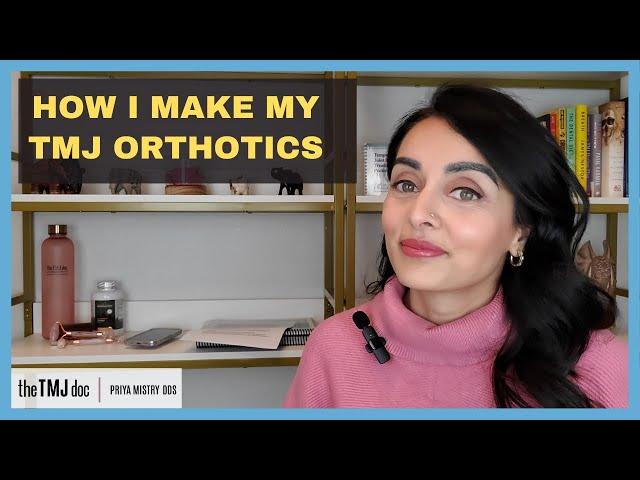 How I Make MY TMJ Orthotics!