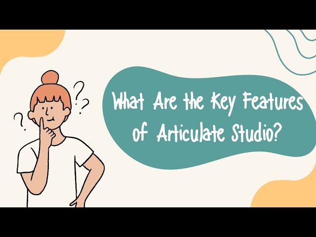 What Are the Key Features of Articulate Studio?