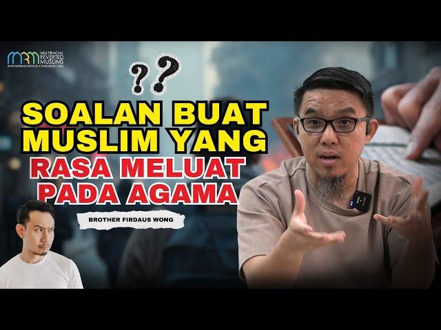 Soalan Buat Muslim Yang Rasa Meluat Pada Agama