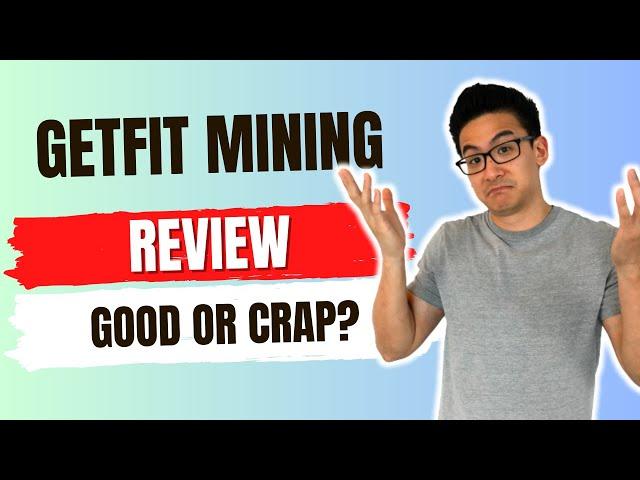 GetFit Mining Review - Is This Legit OR A Big Sham? (Shocking Discovery!)