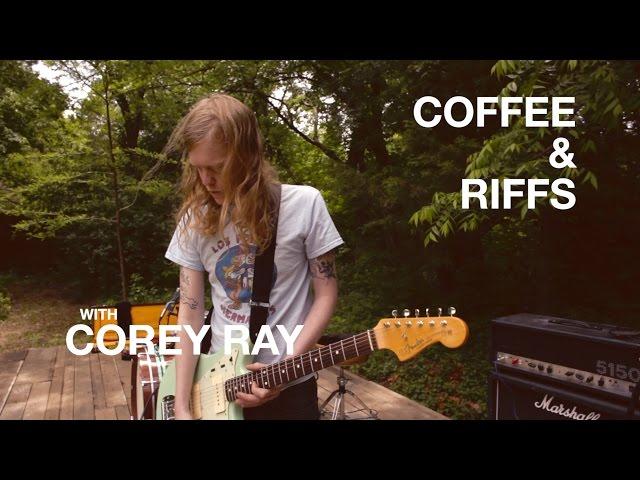 Coffee and Riffs, Part Thirty One (Corey Ray)