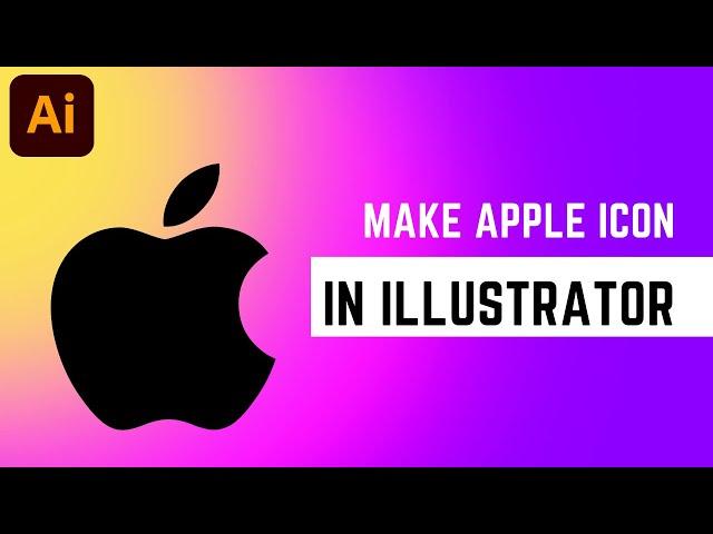 How To Make Apple Icon In Adobe illustrator | Apple Logo Design Tutorial