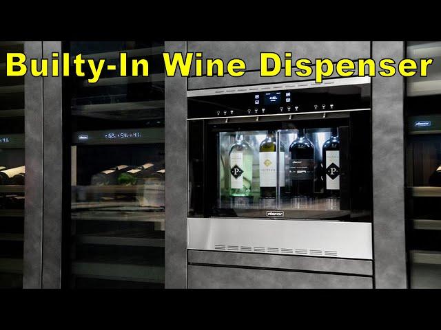 Fill Your Glass To Your Liking With Dacor’s Builty In Wine Dispenser