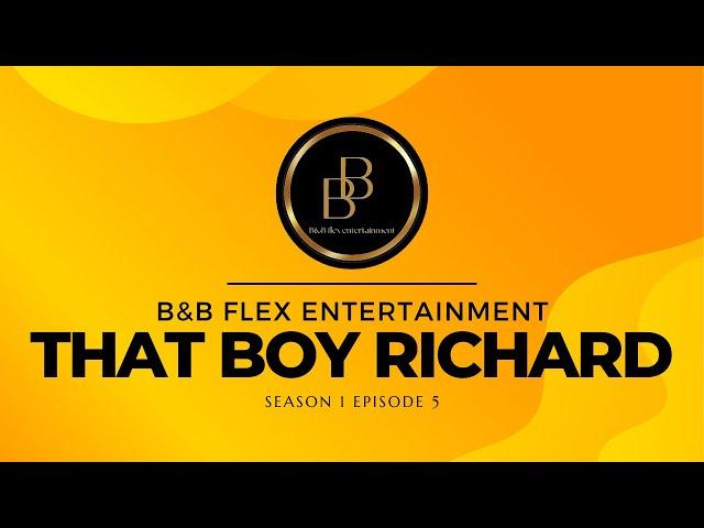 That Boy Richard season 1 episode 5