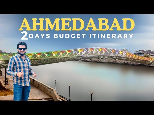 Ahmedabad Travel Guide: 2-Day Itinerary | Complete Plan | Top Tourist Places | Food | Budget Hotels