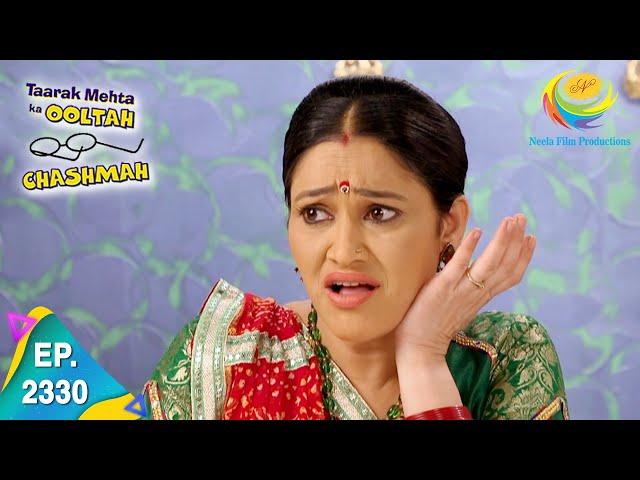 Taarak Mehta Ka Ooltah Chashmah - Episode 2330 - Full Episode