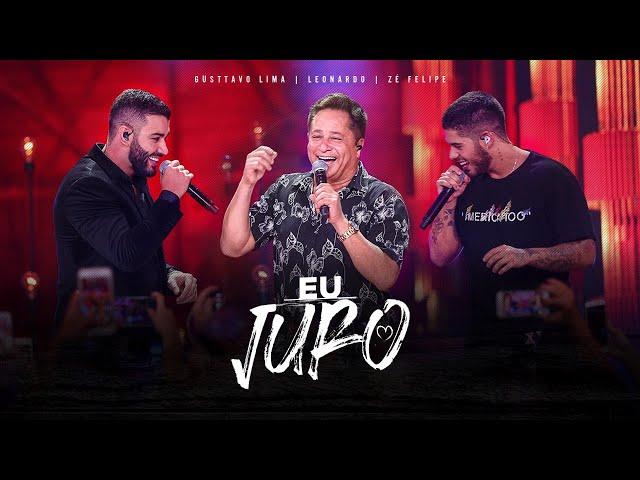 Zé Felipe part. Gusttavo Lima e Leonardo – Eu Juro (Clipe Oficial)