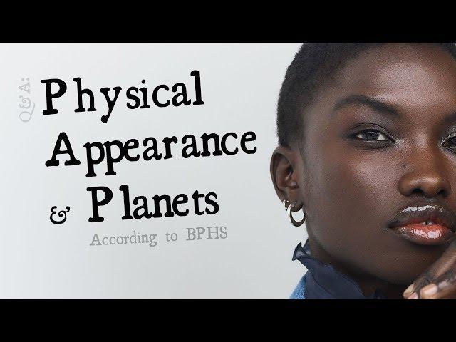 Physical Appearance & Planets