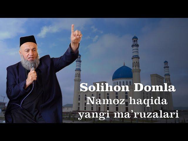 Solihon Domla Namoz haqida