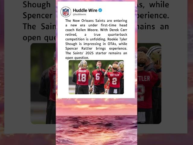 Saints QB Battle Heats Up Under New HC Kellen Moore | Who Starts in 2025?  #shorts