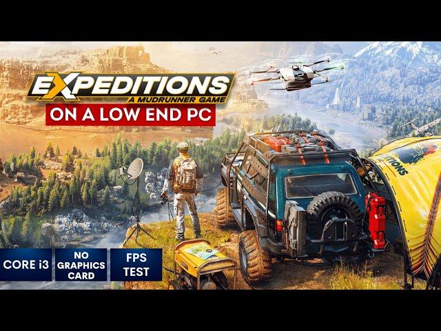 Expeditions A MudRunner Game on Low End PC | NO Graphics Card | i3
