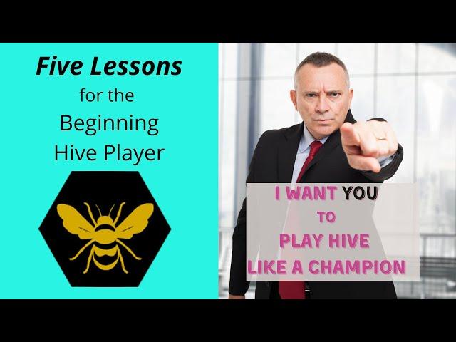 Five Lessons for the Beginning Hive Player