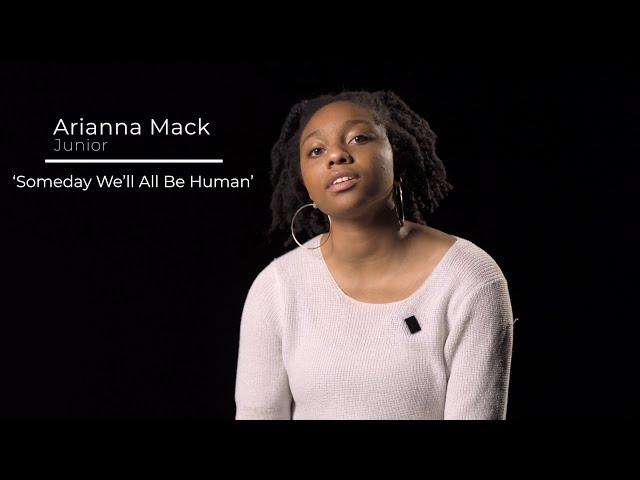 Arianna Mack | ‘Someday We’ll All Be Human’