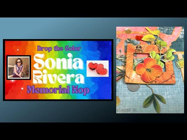 Drop the Color - Sonia Rivera Memorial Hop/Scrapbook Process/Treasured Photos