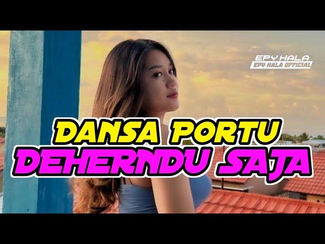 DEHERNDU SAJA ||  DANSA PORTU 2024 ||[EPY HALA]|