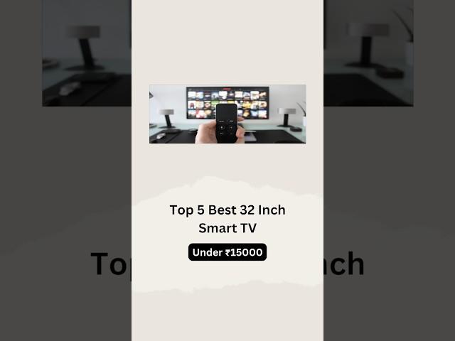 Top 5 Best 32 Inch Smart TV In India 2025 | Best TV Under 15000 | Best 32 Inch LED TV | Best TV 2025