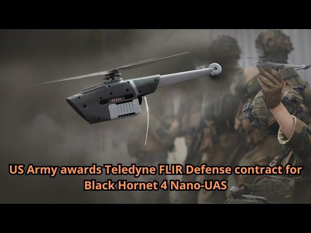 US Army awards Teledyne FLIR Defense contract for Black Hornet 4 Nano UAS