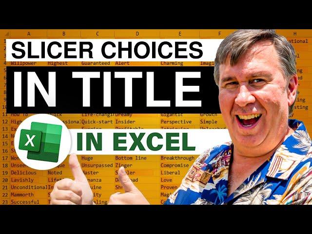 Excel Slicer Sorcery: Slicer Selections in Title - Episode 2202