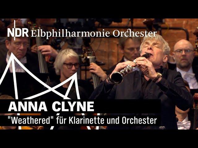 Anna Clyne: Weathered | Martin Fröst | Cristian Măcelaru | NDR Elbphilharmonie Orchestra