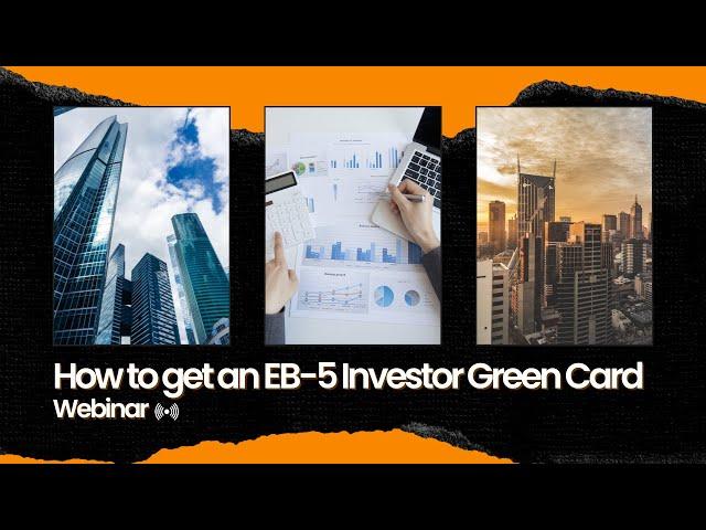 How to get an EB-5 Investor Green Card