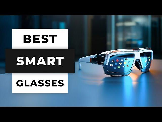 TOP 5 Best Smart Glasses (2024)