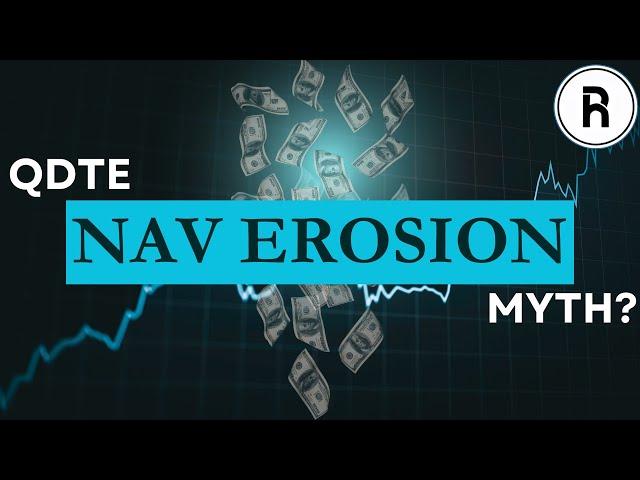 QDTE NAV Erosion?! NAV Erosion Myth Continues... Total Return = The Ultimate TRUTH