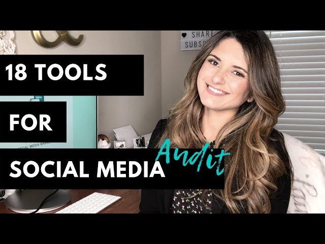 18 Tools to Audit your Social Media Channels