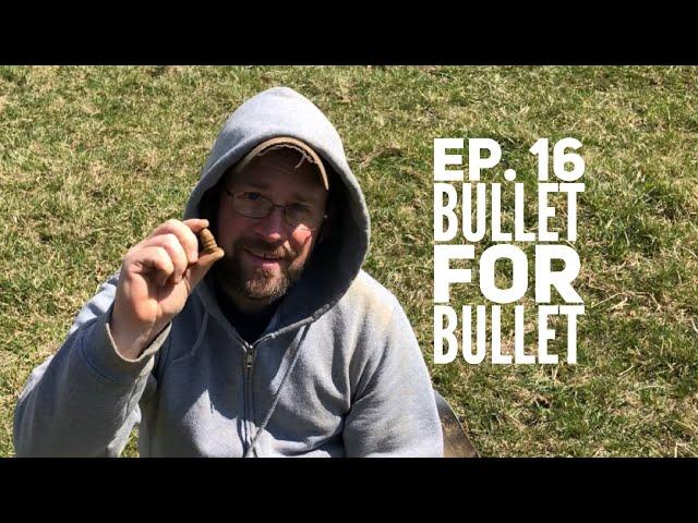 Episode #16 Bullet For Bullet - Metal Detecting Civil War Bullets