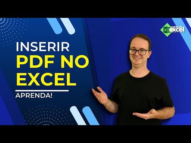 Aprenda a inserir PDF no Excel