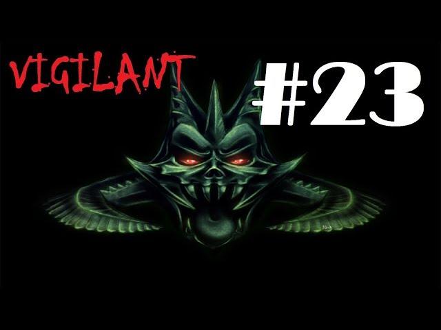 Vigilant #23:  The Dark Souls of Bro-Nips