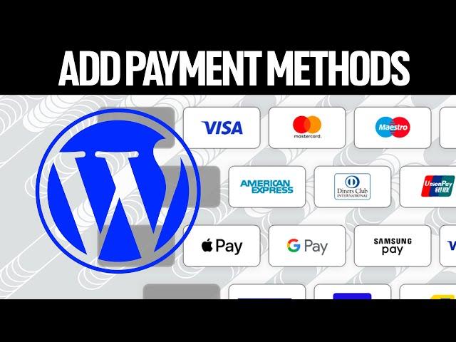 How To Add Payment Methods in Wordpress 2024!