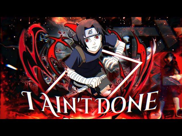 ITACHI UCHIHA SONG | "I Ain't Done" | R-Zeta X @757shai [Naruto Shippuden]