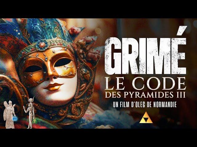 Le Code des Pyramides 3 : Grimé - Film Documentaire