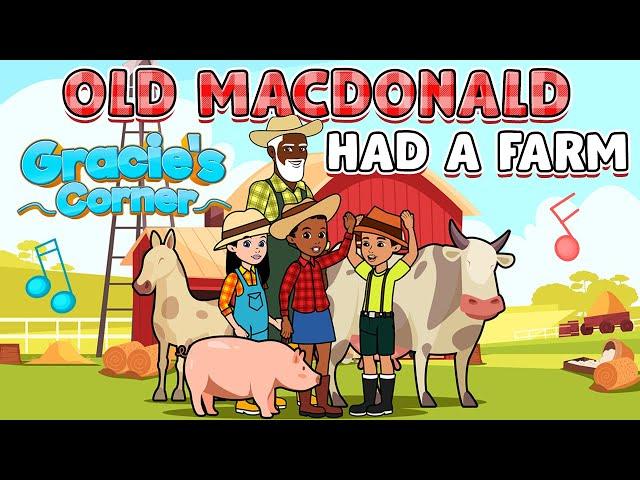 Old MacDonald Had a Farm - (Gracie Mix) | Kids Songs + Nursery Rhymes