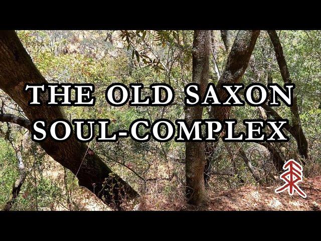 The Old Saxon Soul-Complex