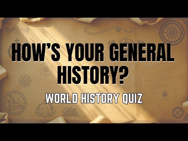 The World History Quiz | Test Your Knowledge of the World History