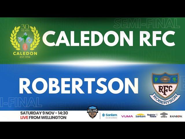 SANLAM BOLAND TOP 12: SEMI-FINAL CALEDON VS ROBERTSON