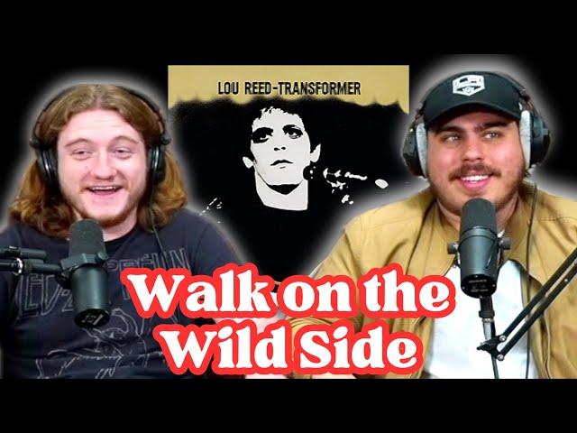 Walk On The Wild Side - Lou Reed | Andy & Alex FIRST TIME REACTION!