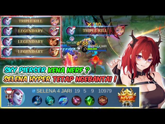 LORD SELENA HYPER KEMBALI MEMBANTAI !! 19 KILL GAGAL MANIAC - Mobile Legends