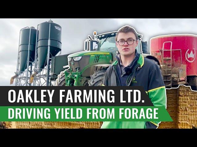 Driving Yield from Forage on a High Yielding Herd - Oakley Farming Ltd. UK