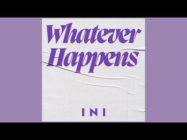 INI-whatever happens【中日歌詞字幕】 《刀劍亂舞回-虛傳燃燒的本能寺-OP》