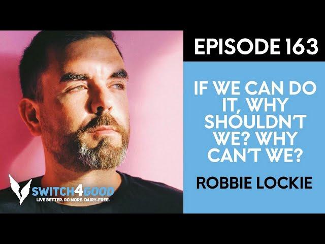 From Pedaling Shell Oil to Co-Founding the World's Largest Plant-Based News Site the -Robbie  Lockie