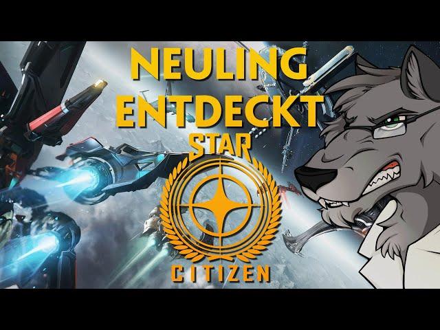 Ein Neuling entdeckt Star Citizen | Star Citizen | #1