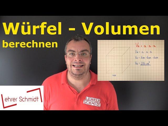 Würfel -  Volumen berechnen | Mathematik - einfach erklärt | Lehrerschmidt