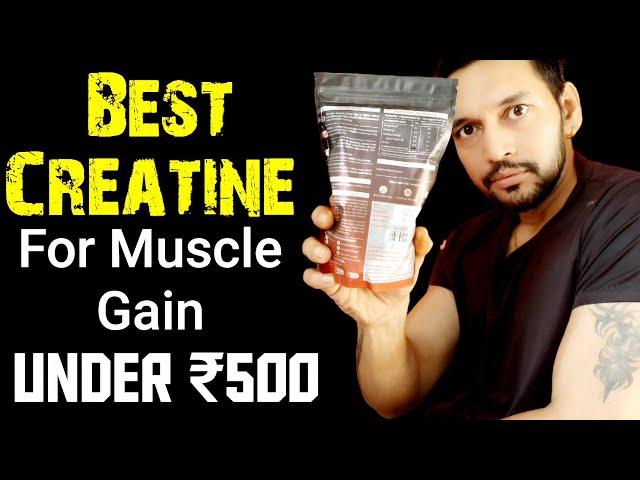 Best Budget Friendly Creatine For Muscle Gain (Under ₹500) | Creatine For Beginners