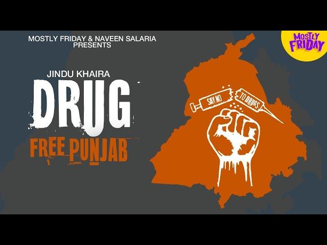 Drug Free Punjab - Jindu Khaira | Mostly Friday | New Punjabi Song