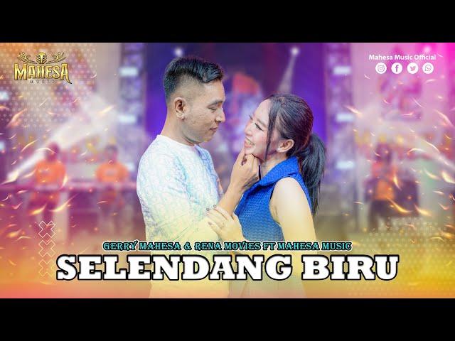 GERRY MAHESA FT RENA MOVIES - SELENDANG BIRU I Mahesa Music