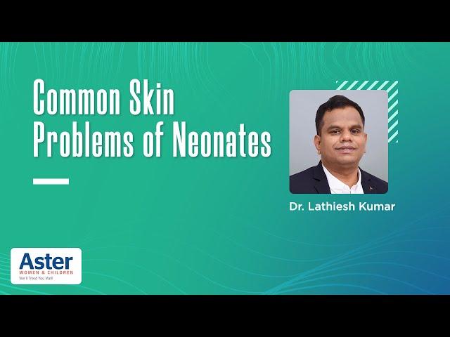 Skin Problems in Children | Best Pediatrician In Bangalore -Dr. Lathiesh | Aster Women & Children