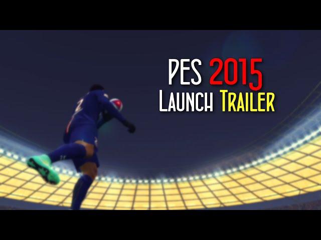 PES 2015 - Launch Trailer